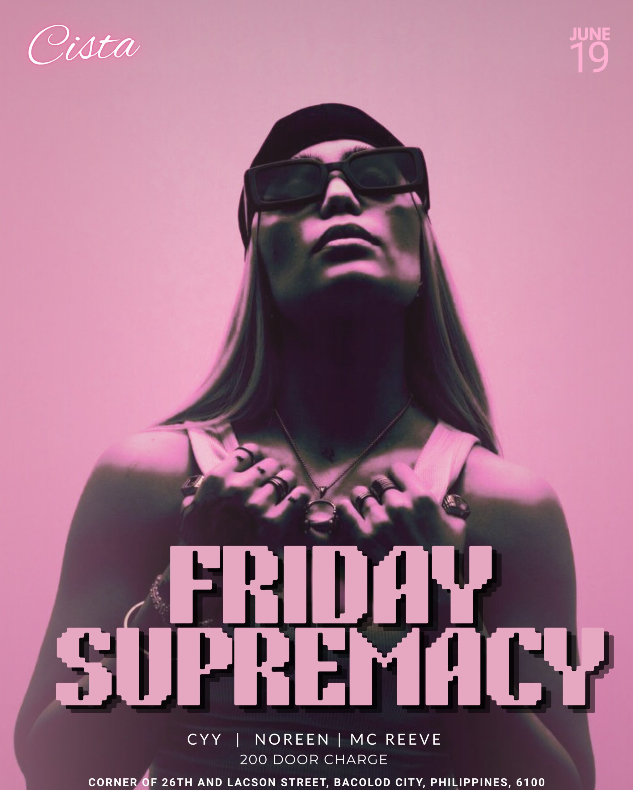 Friday Supremacy at Cista in Bacolod featuring CYY, Noreen, and MC Reeve for a Friday night party event.