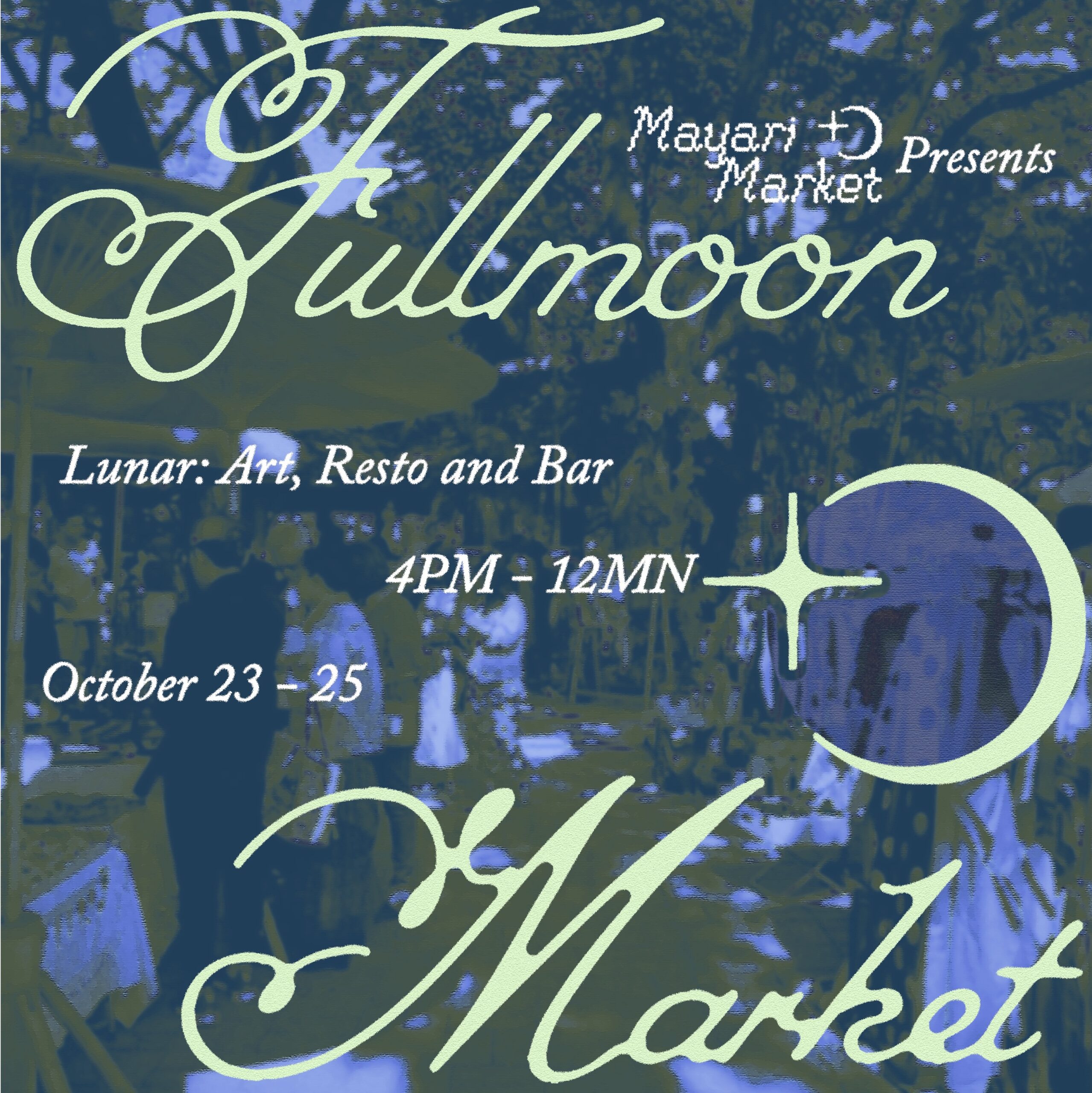 Fullmoon Market Bacolod at Lunar October 23 to 25 2026 featuring local food art drinks and curated finds