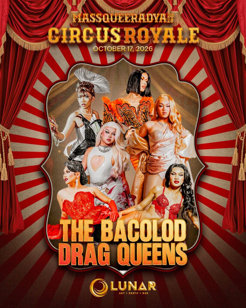 Circus Royale Bacolod MassKara drag show at Lunar October 17 2026 featuring Seraphine Jaundi Lierre Cee Jhay Celestia Kelly Spirit and Atzzara